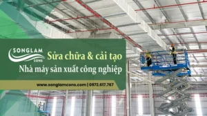 Cải tạo & sửa chữa nhà máy sản xuất công nghiệp