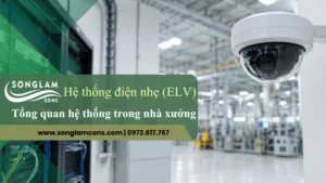 Hệ thống điện nhẹ (ELV) trong nhà xưởng