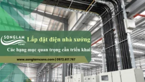 Lắp đặt hệ thống điện nhà xưởng