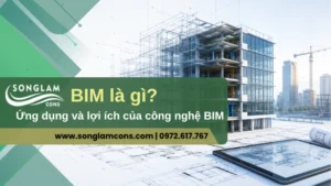 BIM là gì? Ứng dụng là lợi ích của công nghệ trong xây dựng