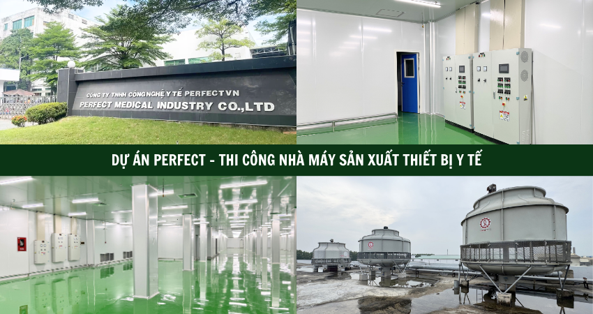 Dự án Perfect thi công nhà xưởng sản xuất thiết bị y tế